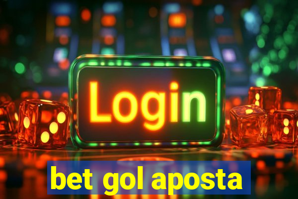 bet gol aposta